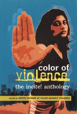 The Color of Violence: The Incite Anthology - Paperback - VERY GOOD