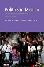 Politics in Mexico: T... 9780190057152 by Camp, Roderic Ai, Mattiace, Shannan L.