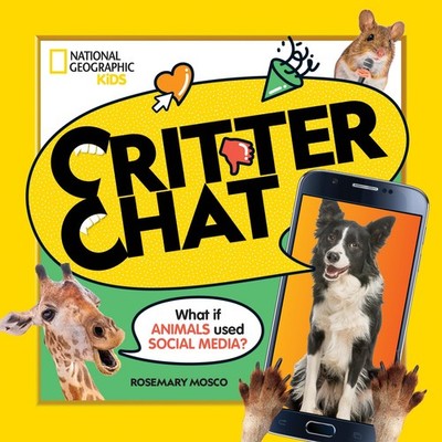 Critter Chat: What If Animals Used Social Media? - paperback Mosco, Rosemary