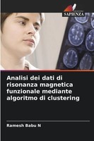 Analisi Dei Dati Di Risonanza Magnetica Funzionale Mediante Algoritmo Di...
