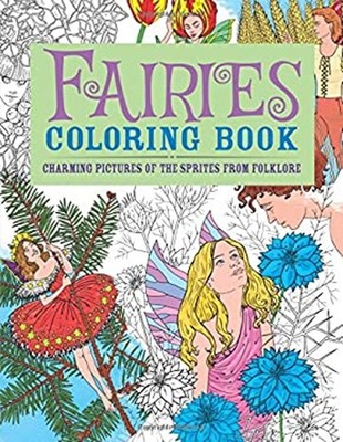 Fairies Coloring Book : Charming Pictures of the Sprites from Fol