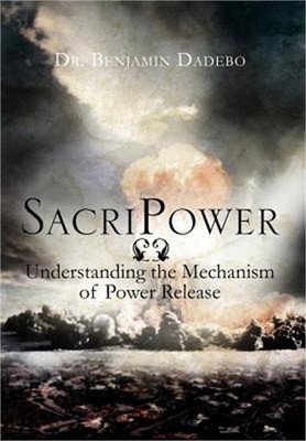 SacriPower: Understanding the Mechanism of Power Release (Hardback or Cased Book