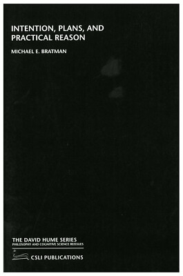 Michael E. Bratman - Absicht, Pläne und praktischer Grund