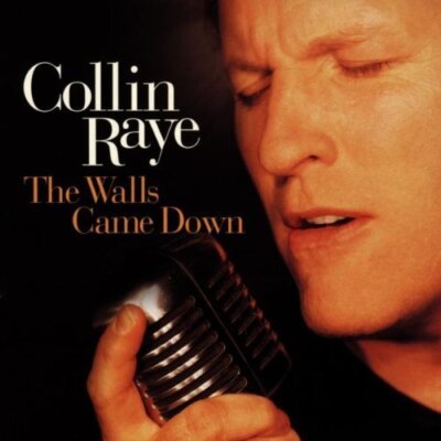 Collin Raye Walls came down (1998, US) [CD]
