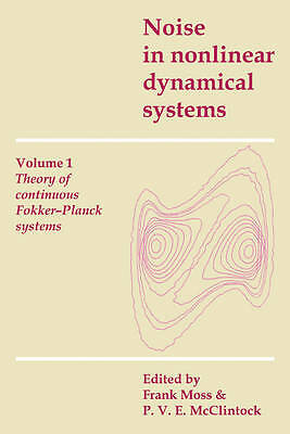 Noise in Nonlinear Dynamical Systems Moss McClintock Paperback Volume 1