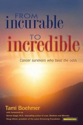 From Incurable to Incredible: Buch CreateSpace Independent Publishing Platform