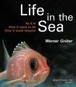 Life in the Sea: As it is, How it came to be, How it could become. Buch Pfeil