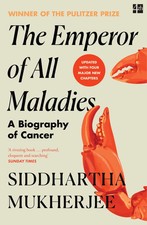 The Emperor of All Maladies A Biography of Cancer Siddhartha Mukherjee Buch 2025