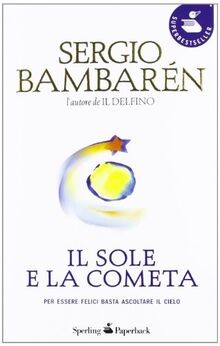 Il sole e la cometa. Per essere felici basta ascoltare i... | Buch | Zustand gut