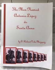 The Men Named Atonio Lopez de Santa Anna, Ronald Vela 2002