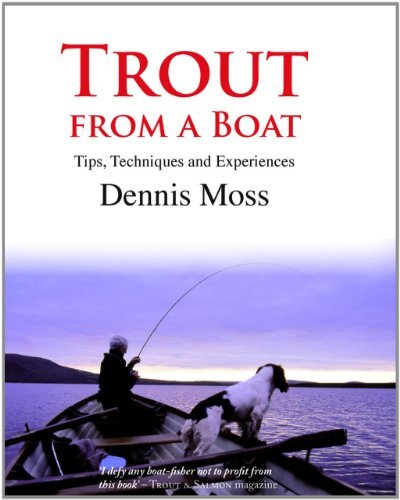 Forelle aus einem Boot: Tipps, Techniken und Erfahrungen, Dennis Moss - Bild 1 von 1