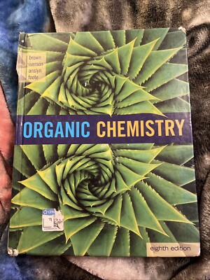 Organic Chemistry by Eric Anslyn, Brent L. Iverson, Christopher S. Foote and...
