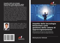 Akshaykumar Halkude | Impatto Della Tecnologia Blockchain Sulla Gestione...