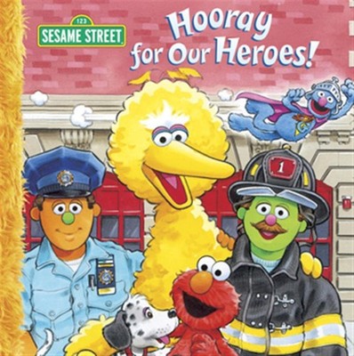 Hooray for our Heroes! Big Book: A Sesame Street Big Book (Sesame Street Boo...