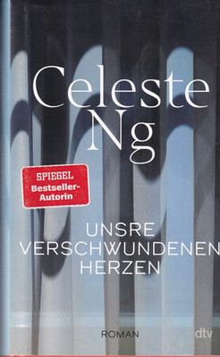 Celeste Ng - Unsre verschwundenen Herzen gebunden
