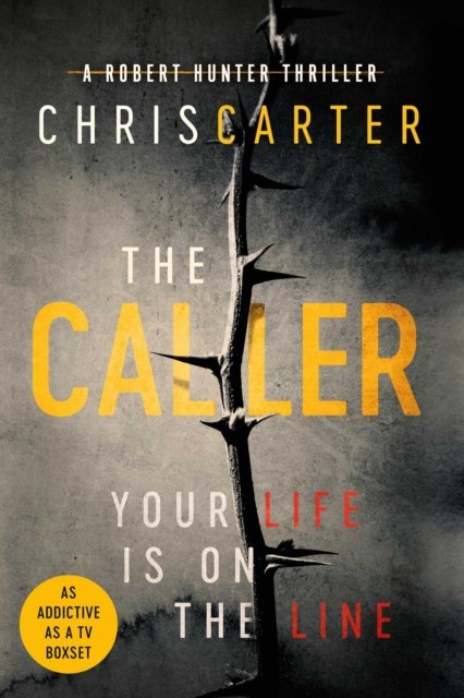 The Caller THE #1 ROBERT HUNTER BESTSELLER by Chris Carter (Paperback Book)