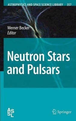 Neutron Stars and Pulsars by Werner Becker (English) Hardcover Book