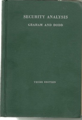 Security Analysis Principles and Technique. Third Edition, 1951 Completely R...