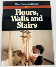 Fine Homebuilding Floors Walls and Stairs Taunton Press DIY Illustrated Guide