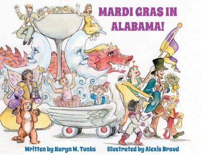 NEW Pelican Publishing Mardi Gras in Alabama!, AL 9781941879221  Hardback