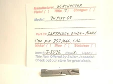 WINCHESTER 94 POST 64  (CARTRIDGE GUIDE- RIGHT SIDE -357 MAGNUM) (ITEM # J-3592)