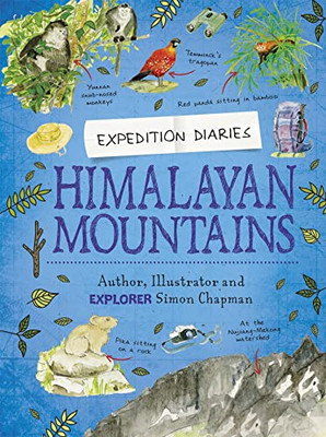 EXPEDITION DIARIES HIMALAYAN MOUNT -  NEW SIMON, CHAPMAN