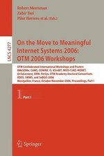 On the Move to Meaningful Internet Systems 2006 - OTM 2006 Worksh