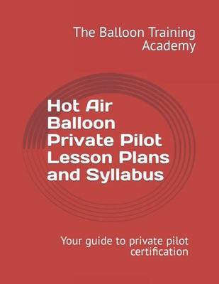Hot Air Balloon Private Pilot Lesson Plans and Syllabus