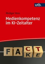 Medienkompetenz im KI-Zeitalter | für Studium und Wissenschaft | Rödiger Voss