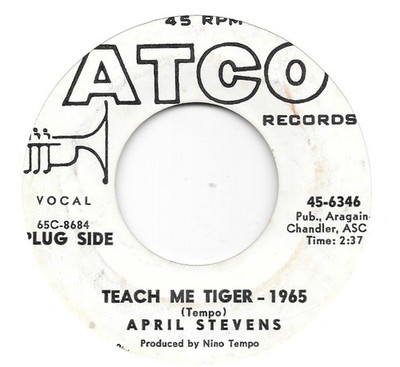 APRIL STEVENS Teach me Tiger 1965 on Atco risque teen PROMO 45 HEAR