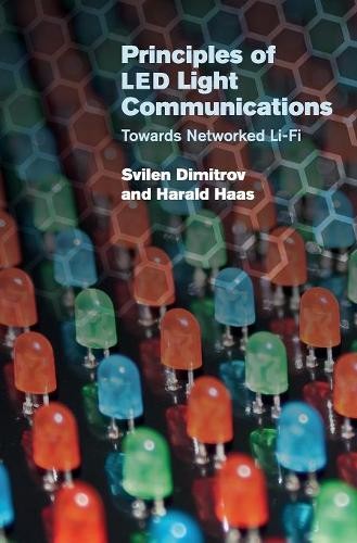 Principles of LED Light Communications by Svilen Dimitrov, Ha... - 9781107049420