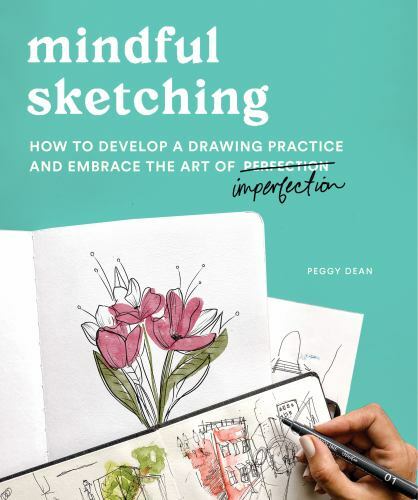 Mindful Sketching: How to Develop a Drawing Practice by Peggy Dean PAPERBACK - Image 2
