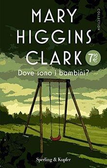 Dove sono i bambini? von Higgins Clark, Mary | Buch | Zustand gut