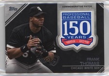 2019 Topps 150th Anniversary Commemorative Series 2 Frank Thomas Patch HOF 0rd2