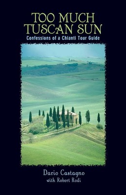 Dario Castagno (u. a.) | Too Much Tuscan Sun | Taschenbuch | Englisch (2004)