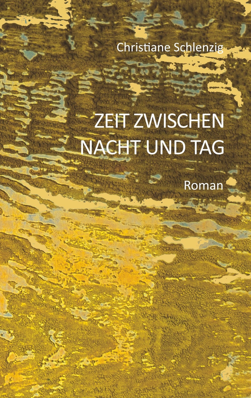 Thumbnail - Zeit Zwischen Nacht Und Tag | Christiane Schlenzig | Taschenbuch |