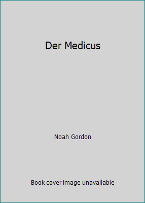 Der Medicus by Noah Gordon