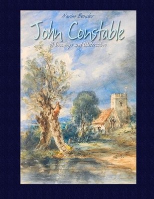 JOHN CONSTABLE: 81 DRAWINGS AND WATERCOLORS By Narim Bender **BRAND NEW**