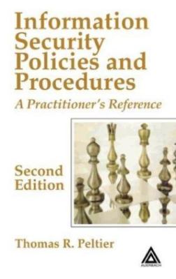 Information Security Policies and Procedures: A Practitioner's Reference,...