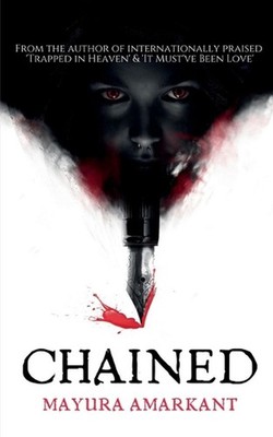 Chained: Echoes of Twisted Love: A Spine-Chilling Thriller by Mayura Amarkant Pa