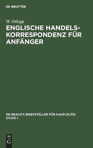 W Orlopp Englische Handelskorrespondenz Für Anfänger (Hardback)