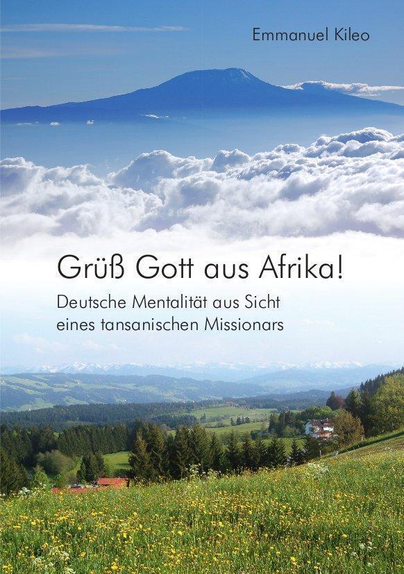 Thumbnail - Grüß Gott Aus Afrika | Emmanuel Kileo | Taschenbuch | 190 S. | Deutsch