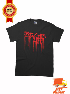 Best Match The Last Ten Second Of Life - Drip Logo Classic T-Shirt Size S to 2XL