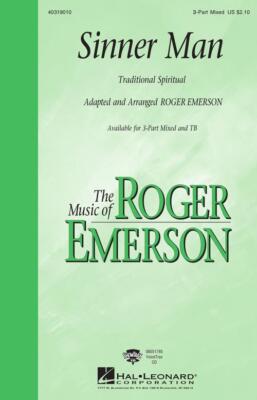 Sinner Man 3-Part Mixed Arranger: Roger Emerson