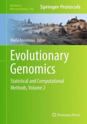 Evolutionary Genomics : Statistical and Computational Methods, Hardcover by A...