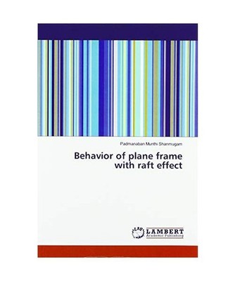 Behavior of plane frame with raft effect, Padmanaban Munthi Shanmugam