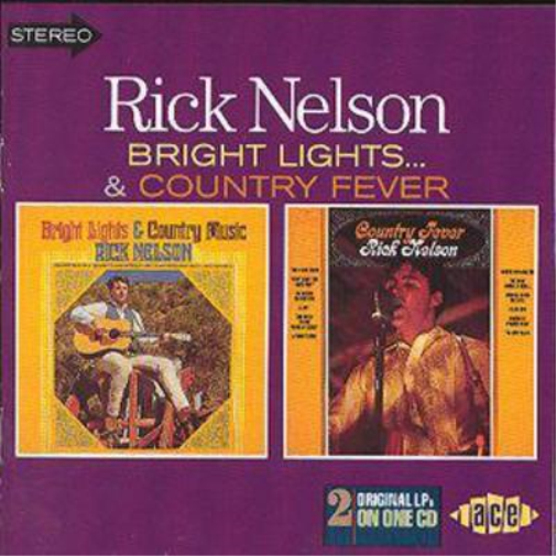 Rick Nelson Bright Lights & Country Music/Country Fever (CD) Album