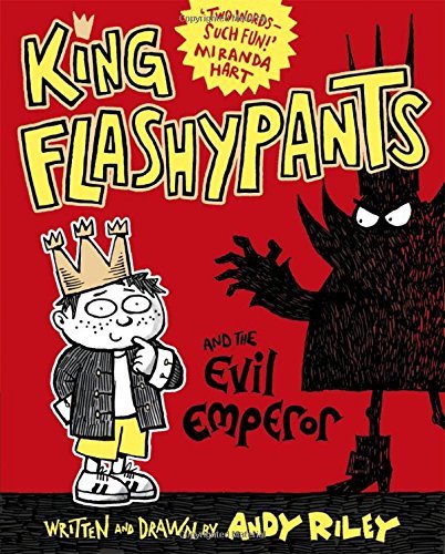 King Flashypants and the Evil Emperor By Andy Riley