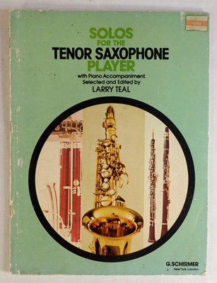SOLOS FOR THE TENOR SAXOPHONE PLAYER WITH PIANO ACCOMPANY SHEET MUSIC LARRY TEAL