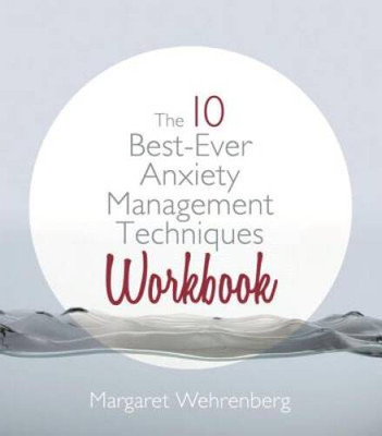The 10 Best-Ever Anxiety Management Techniques Workbook - Paperback - VERY GOOD